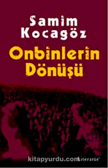Onbinlerin Dönüşü - Samim Kocagöz