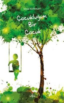 Çocukluğum Bir Çocuk
