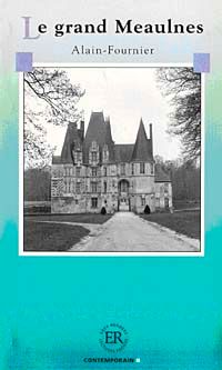 Le grand Meaulnes (Niveau-4) 1200 mots -Fransızca Okuma Kitabı