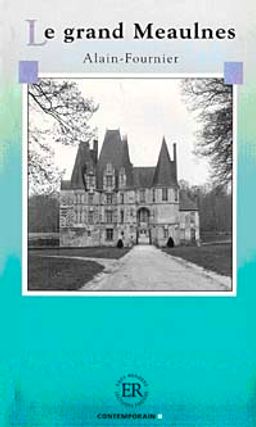 Le grand Meaulnes (Niveau-4) 1200 mots -Fransızca Okuma Kitabı