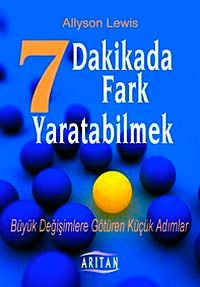 7 Dakikada Fark Yaratabilmek