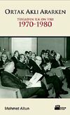 Ortak Aklı Ararken & T&uuml;siad'ın İlk On Yılı 1970-1980