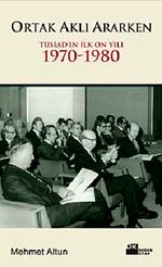 Ortak Aklı Ararken & Tüsiad'ın İlk On Yılı 1970-1980