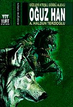 Oğuz Han & Gözleri Ateşli Göğüsü Alevli