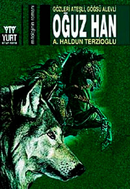 Oğuz Han & Gözleri Ateşli Göğüsü Alevli