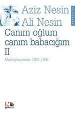 Canım Oğlum Canım Babacım 2 & Mektuplaşmalar 1981-1995