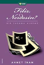 Filiz Nerdesin? & Bir Yaşama Albümü