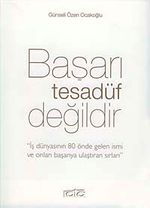 Başarı Tesadüf Değildir