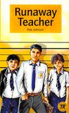 The Runaway Teacher (Teen Readers Level-1)