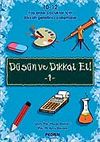 D&uuml;ş&uuml;n ve Dikkat Et! 1 10-12 Yaş Arası &Ccedil;ocuklar İ&ccedil;in Dikkat Geliştirici &Ccedil;alışmalar