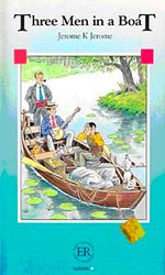 Three Men in a Boat (Easy Readers Level-B) 1200 words