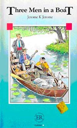 Three Men in a Boat (Easy Readers Level-B) 1200 words