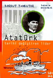 Atatürk Tarihi Değiştiren Lider