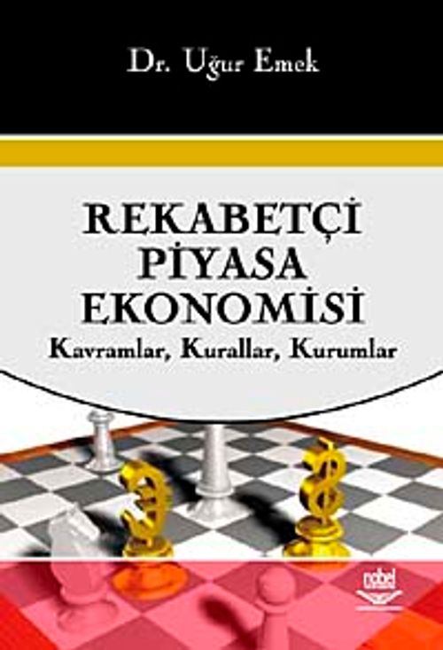 Rekabetçi Piyasa Ekonomisi & Kavramlar, Kurallar, Kurumlar