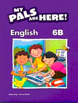 My Pals Are Here! English 6-B
