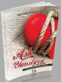 Aşk Yanılgısı ve İslam