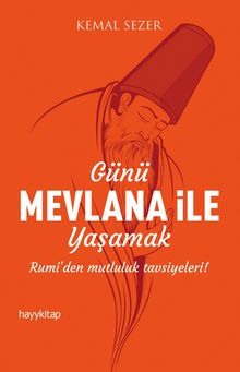 Günü Mevlana ile Yaşamak