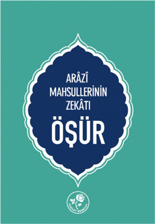 Öşür & Arazi Mahsullerinin Zekatı
