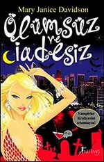 Ölümsüz ve İadesiz