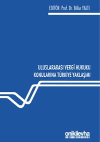 Uluslararası Vergi Hukuku Konularına Türkiye Yaklaşımı