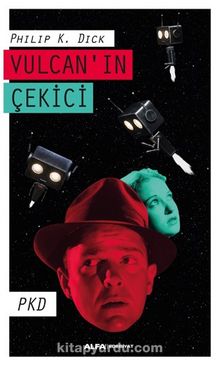 Vulcan'ın Çekici - Philip K. Dick