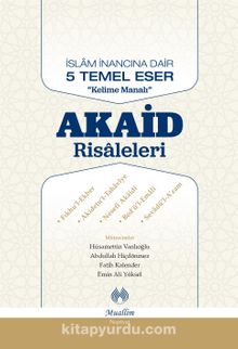İslam İnancına Dair Beş Temel Eser Akaid Risaleleri  Tercümesi - Hüsamettin Vanlıoğlu