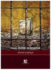 Musa, Ekmek ve Özgürlük 