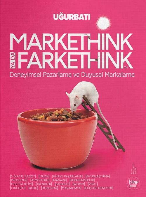 Markethink ya da Farkethink & Deneyimsel Pazarlama ve Duyusal Markalama