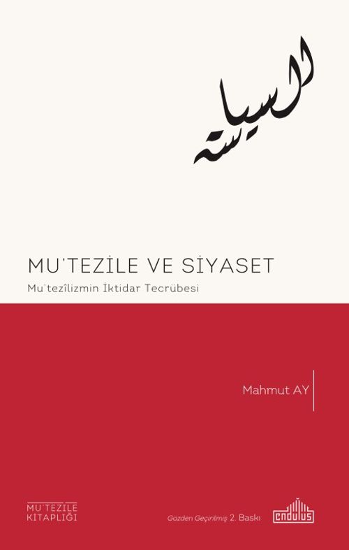 Mutezile ve Siyaset & Mutezilizmin İktidar Serüveni