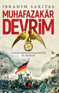 Muhafazakar Devrim & Alman Muhafazakarlığı ve Devrim