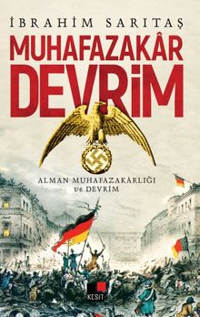 Muhafazakar Devrim & Alman Muhafazakarlığı ve Devrim