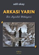 Arkası Yarın & Bir Ayrılık Hikayesi
