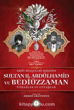 Arşiv Belgeleri Işığında Sultan II. Abdülhamid ve Bediüzzaman & İtirazlar ve Cevaplar