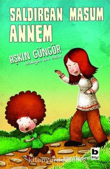 Saldırgan Masum Annem - Aşkın Güngör