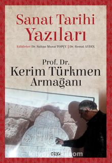 Sanat Tarihi Yazıları & Prof. Dr. Kerim Türkmen Armağanı