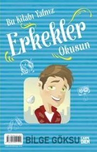 Bu Kitabı Yalnız Kızlar Erkekler Okusun