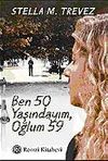 Ben 50 Yaşındayım, Oğlum 59
