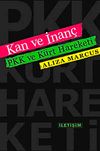 Kan ve İnan&ccedil; & PKK ve K&uuml;rt Hareketi