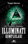 20. Y&uuml;zyıldan G&uuml;n&uuml;m&uuml;ze Illuminati Komploları
