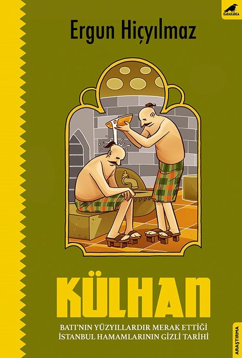 Külhan & İstanbul Hamamlarının  Gizli Tarihi