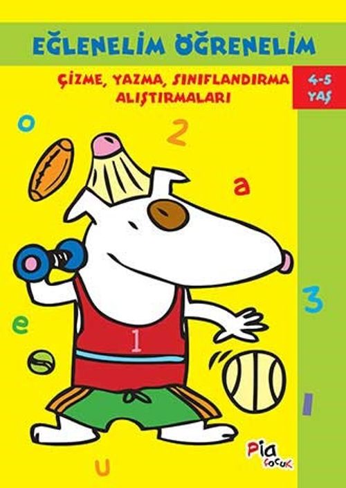 Eğlenelim Öğrenelim (4-5 Yaş) & Çizme, Yazma, Sınıflandırma Alıştırmaları