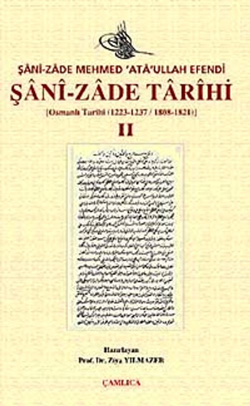 Şani-Zade Tarihi-II Osmanlı Tarihi (1223/1237 - 1808 - 1821)