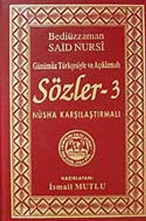 Sözler-3(Günümüz Türkçesiyle ve Açıklamalı)Nüsha Karşılaştırmalı