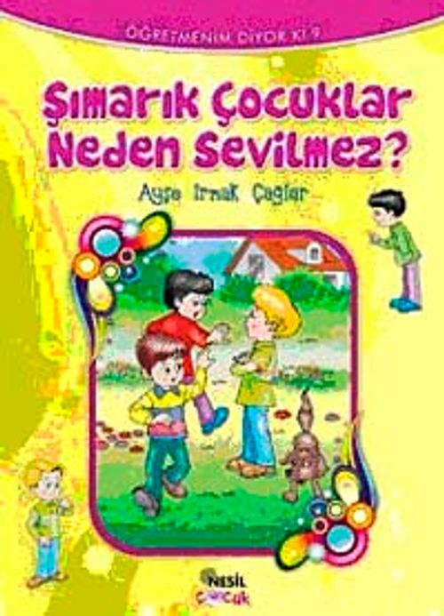 Şımarık Çocuklar Neden Sevilmez?