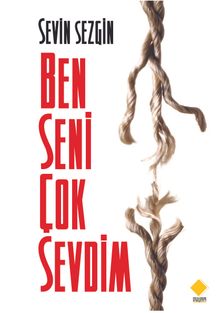 Ben Seni Çok Sevdim