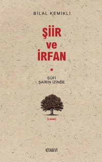 Şiir ve İrfan - Sufi Şairin İzinde 