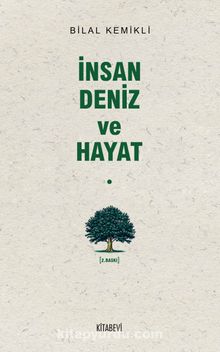 İnsan Deniz ve Hayat - Dr. Bilal Kemikli