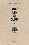 Sufi Aşk ve &Ouml;l&uuml;m