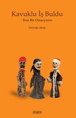 Kavuklu İş Buldu & Tam Bir Ortaoyunu