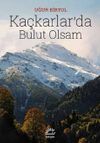 Ka&ccedil;karlar'da Bulut Olsam